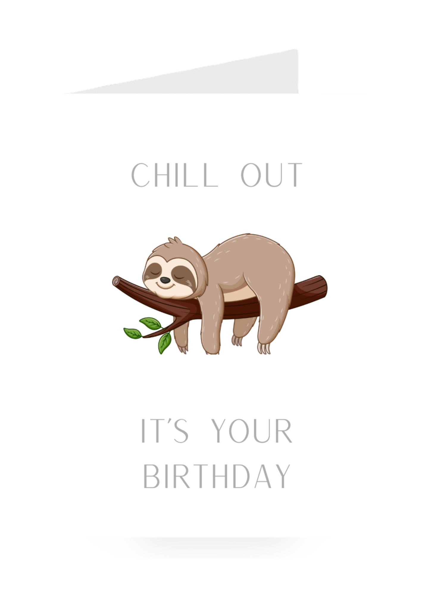 Chill Out! It's Your Birthday!