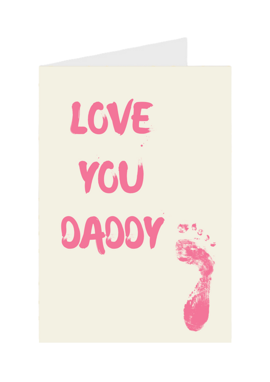 Love You Daddy — Pink Footprint