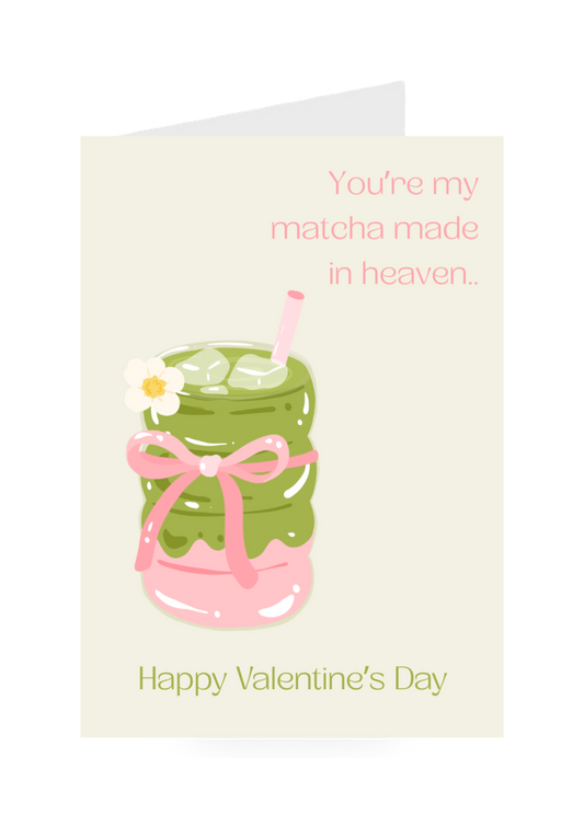 You're My Matcha Made In Heaven