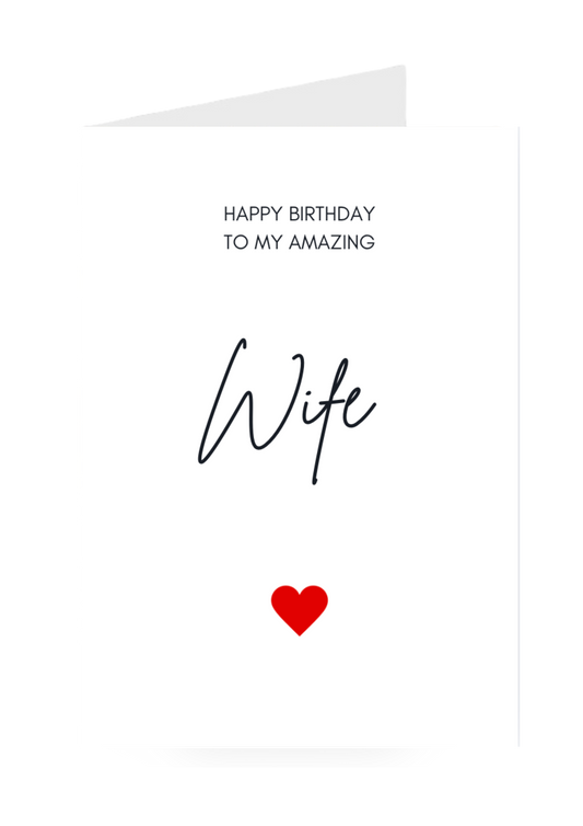 Greeting card with 'Happy Birthday to my amazing wife' text and a red heart on a white background