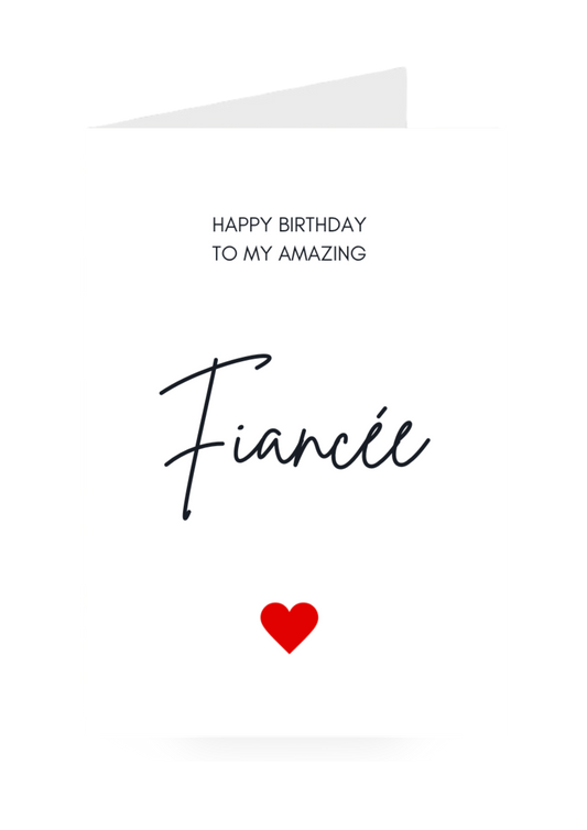 Happy Birthday to my amazing Fiançé greeting card with a red heart on a white background