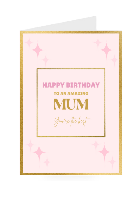 Greeting card with 'Happy Birthday to an amazing mum' text on a pink background with gold frame.