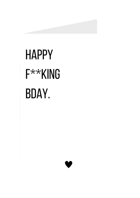 Happy F**king Bday