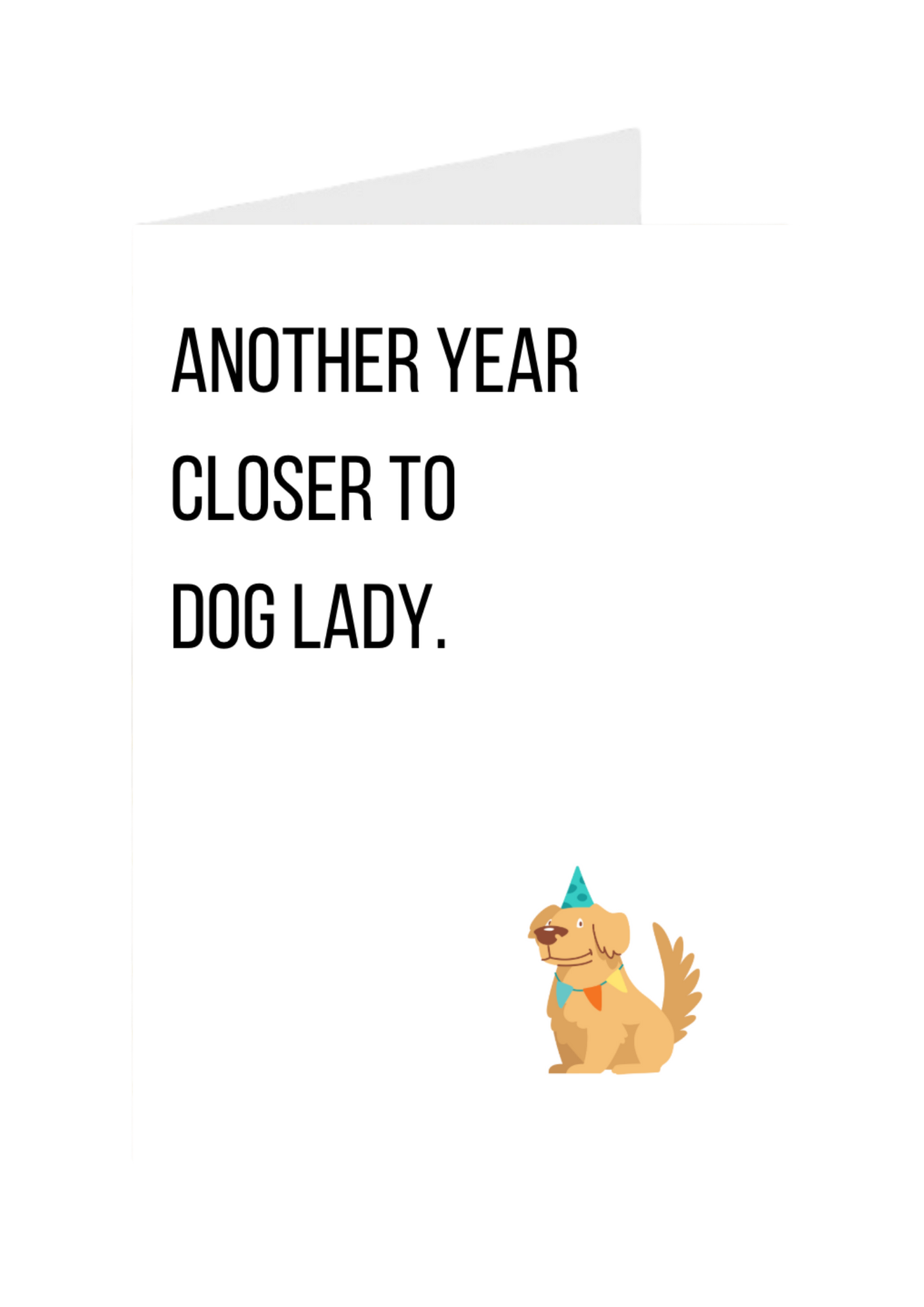Another Year Closer to Dog Lady