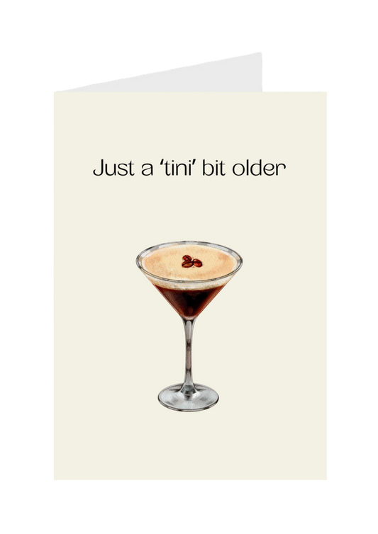 Just A Tini Bit Older