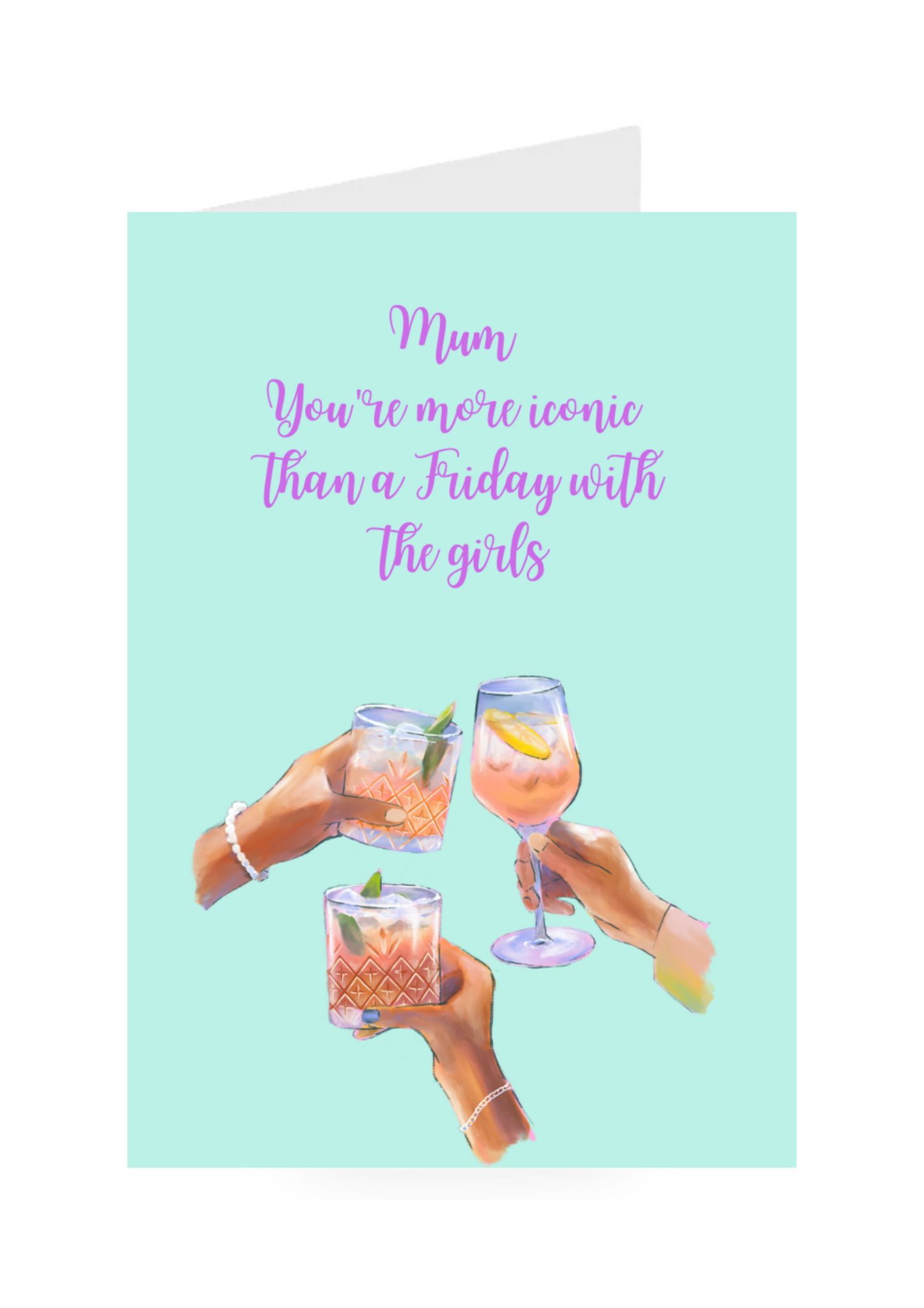 You're More Iconic Than A Friday With The Girls