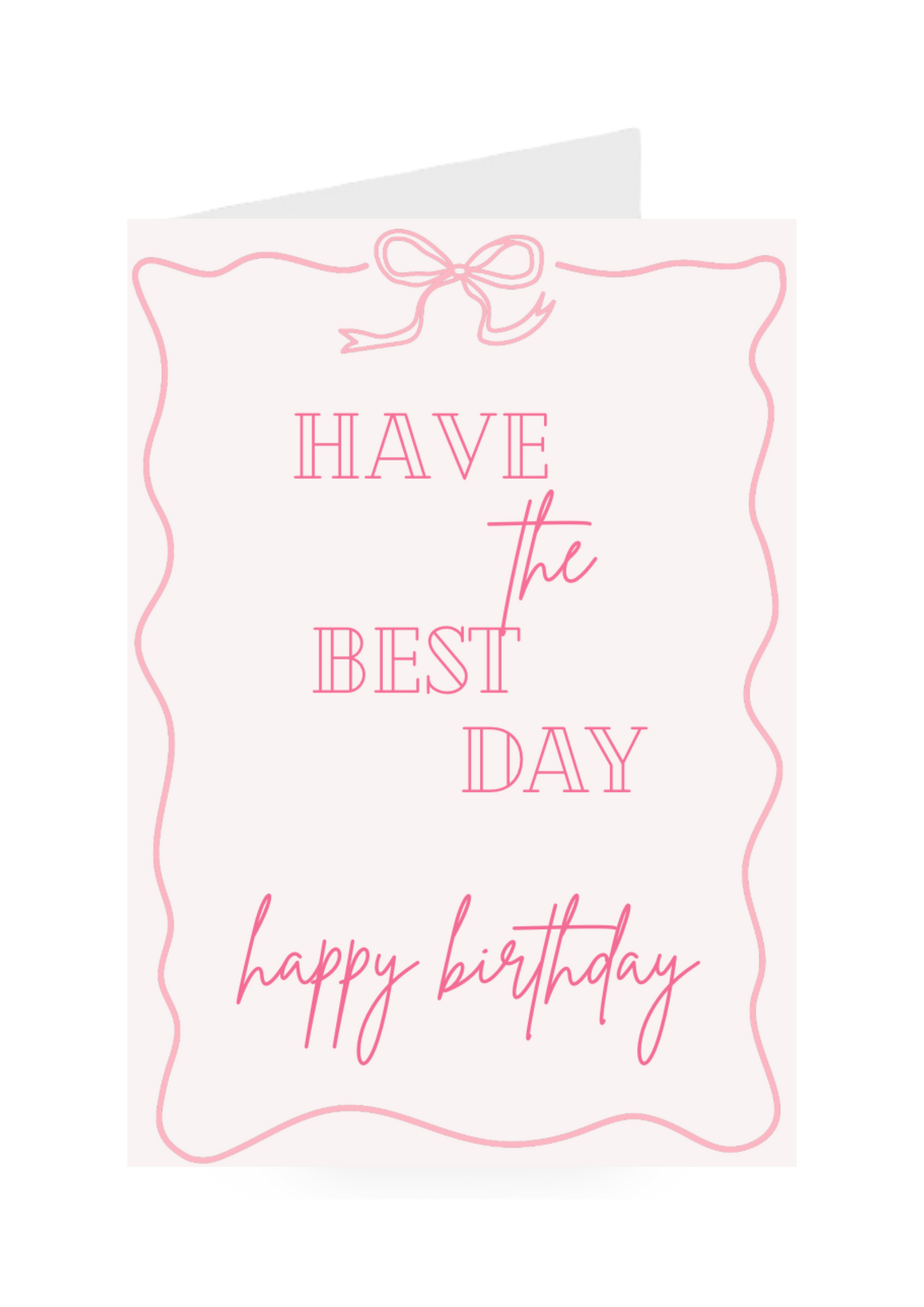 Have The Best Day - Happy Birthday!